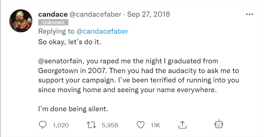 Tweet 3: So okay, let&rsquo;s do it. 

@senatorfain, you raped me the night I graduated from Georgetown in 2007. Then you had the audacity to ask me to support your campaign. I&rsquo;ve been terrified of running into you since moving home and seeing your name everywhere. 

I&rsquo;m done being silent.
