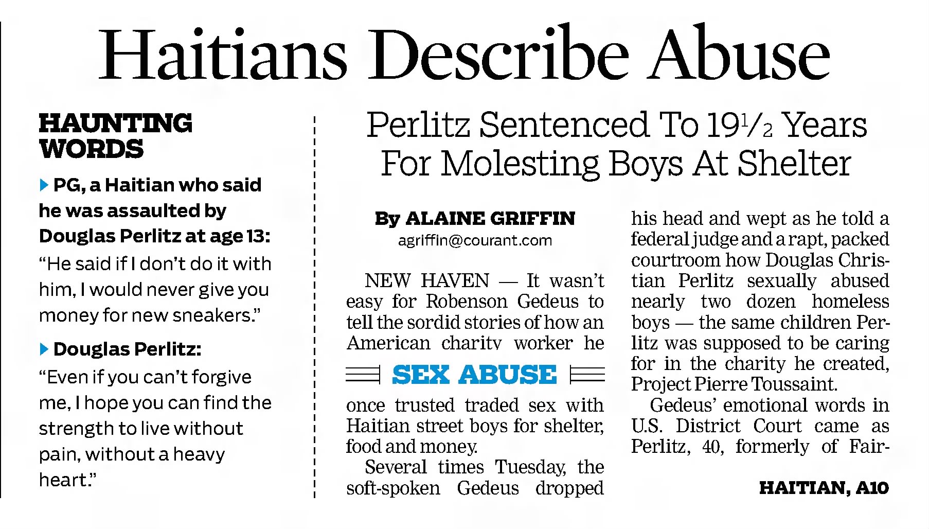 Haitians describe abuse
Perlitz Sentenced to 19 1/2 years for molesting boys at shelter
Hartford Courant
Hartford, Connecticut · Wednesday, December 22, 2010