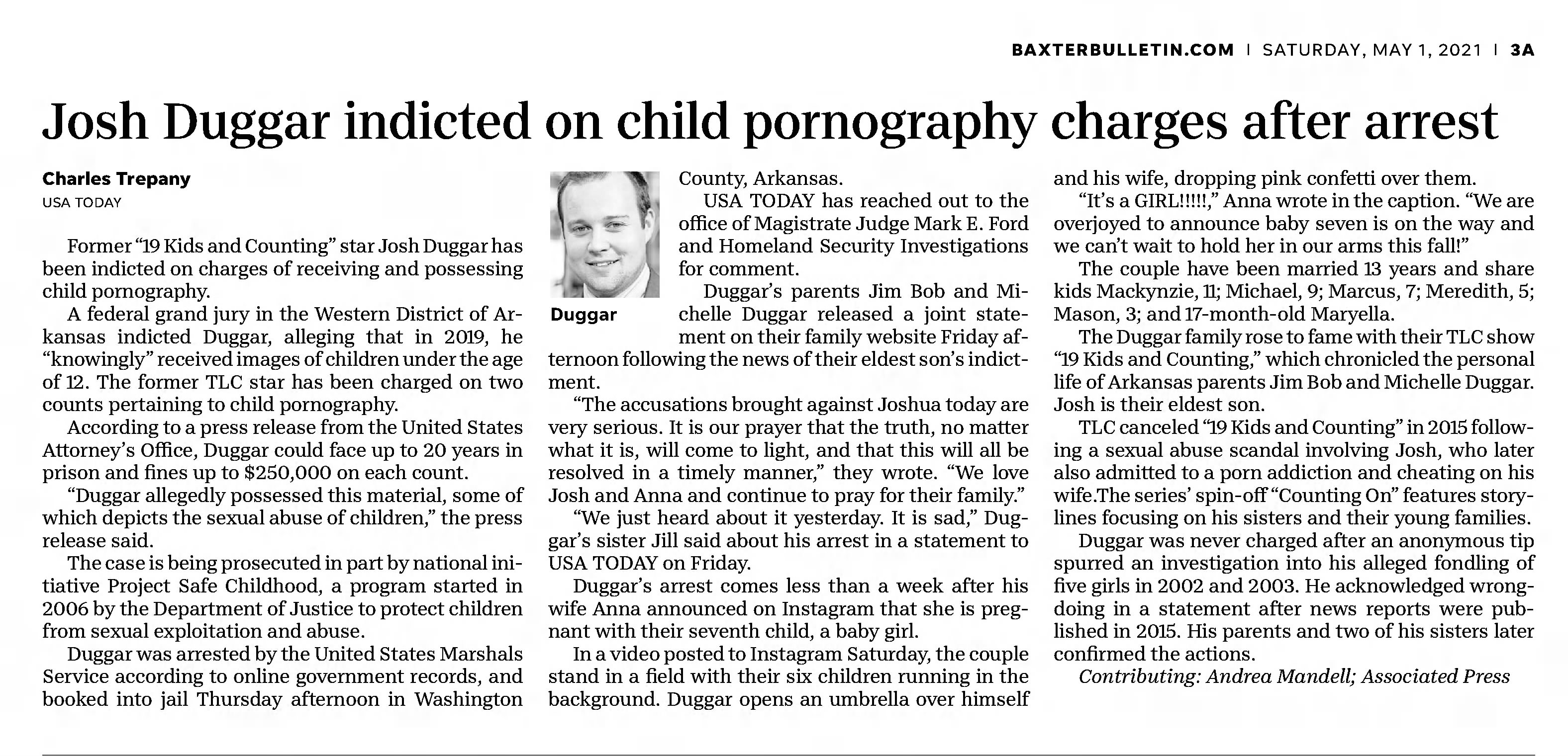 Josh Duggar indicted on child pornography charges after arrest
Baxter Bulletin
Mountain Home, Arkansas · Saturday, May 01, 2021