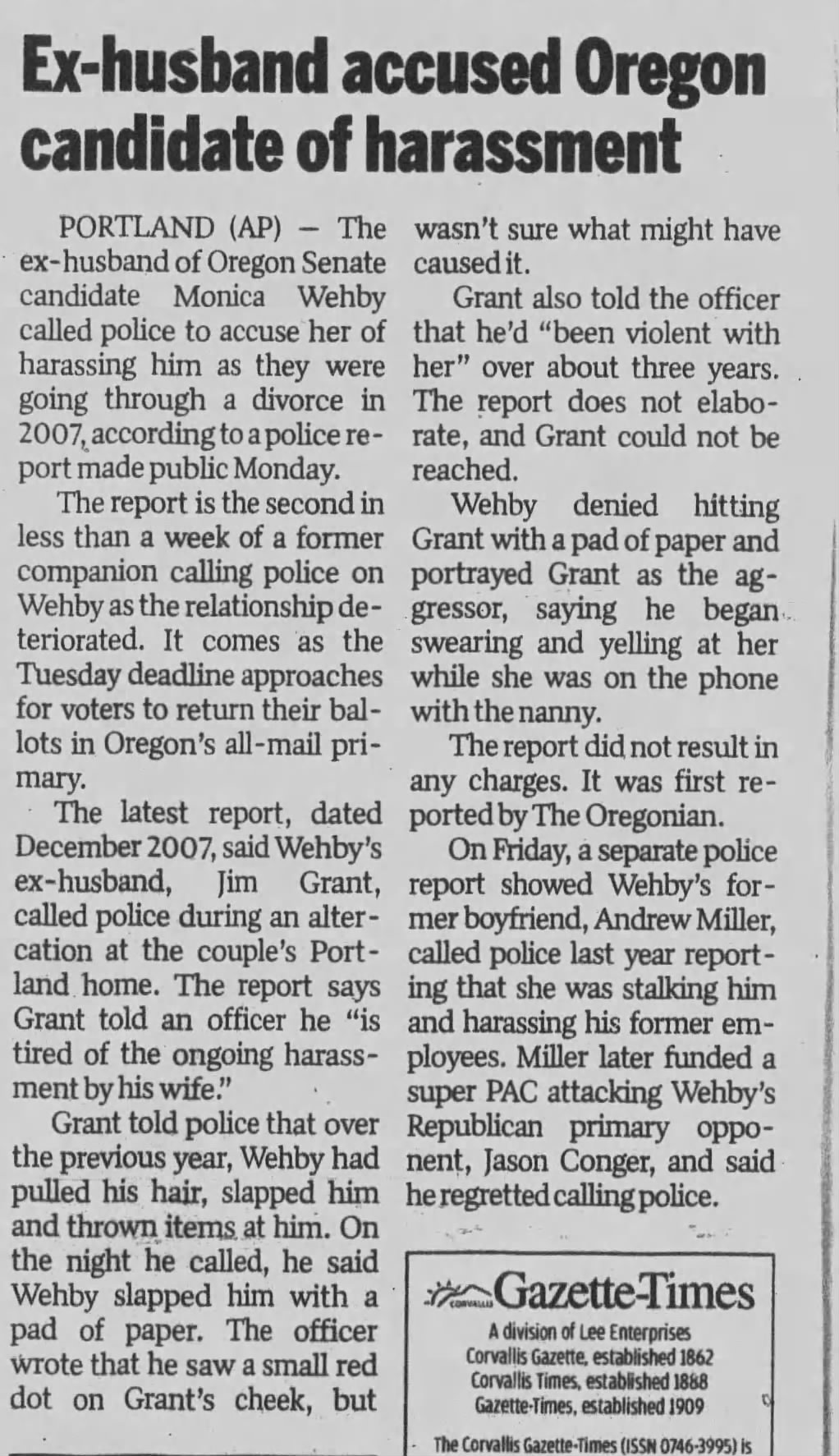 Ex-husban accused Oregon candidate of harassment 
Corvallis Gazette-Times
Corvallis, Oregon &middot; Tuesday, May 20, 2014
