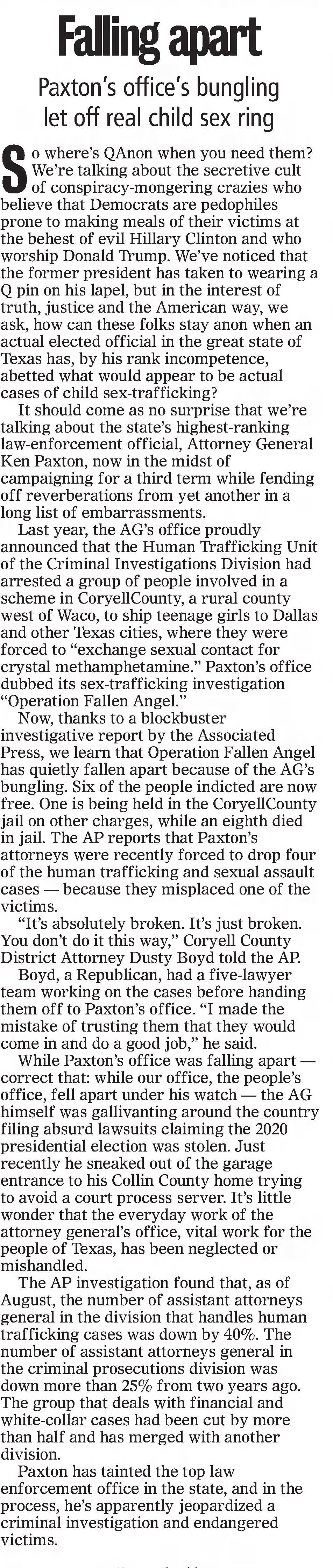 Falling apart
Paxton's office's bungling let off real child sex ring
The Brownsville Herald
Brownsville, Texas &middot; Friday, October 21, 2022
