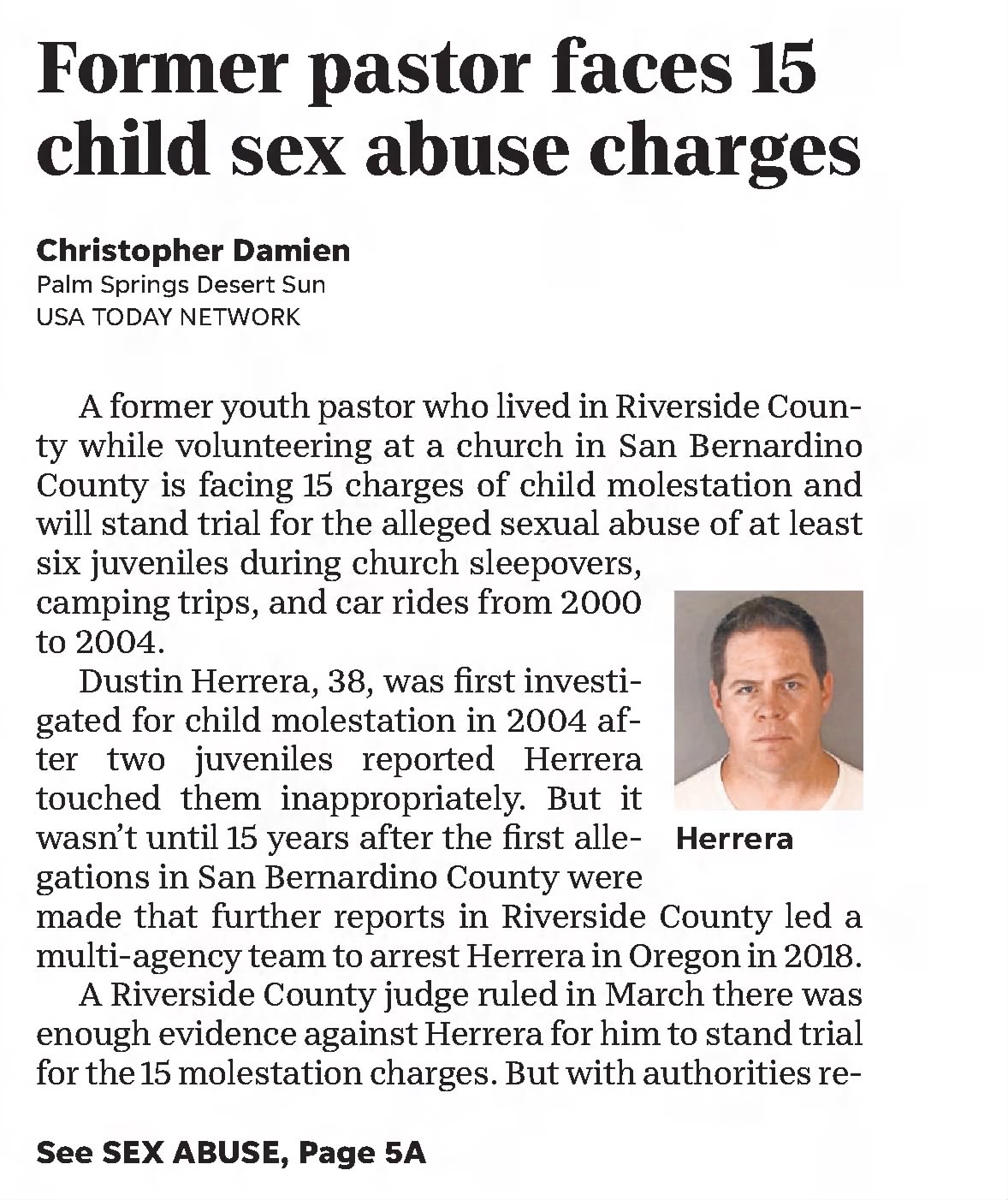 Former pastor faces 15 child sex abuse charges 
The Desert Sun
Palm Springs, California &middot; Tuesday, April 16, 2019