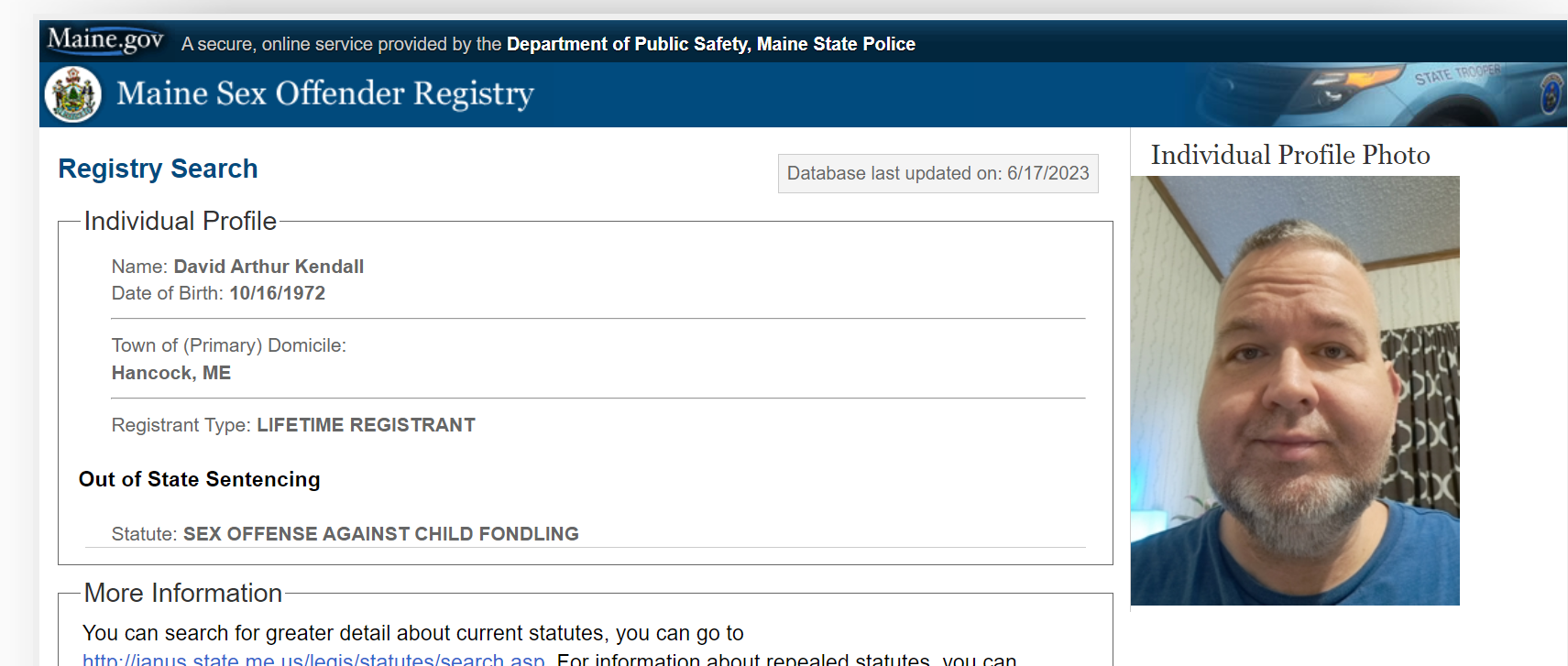 Maine Sex Offender Registry
https://sor.informe.org/cgi-bin/sor/step3.pl?id=3776&search=1&last_name=KENDALL&first_name=DAVID&limiter=