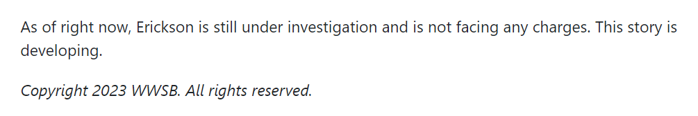 As of right now, Erickson is still under investigation and is not facing any charges. This story is developing.
Copyright 2023 WWSB. All rights reserved.