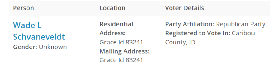 Screenshot of voter registration info: Wade L Schvanefeldt
Grace ID 83241
Party Affiliation: Republican Party
Registered to vote in Caribou County